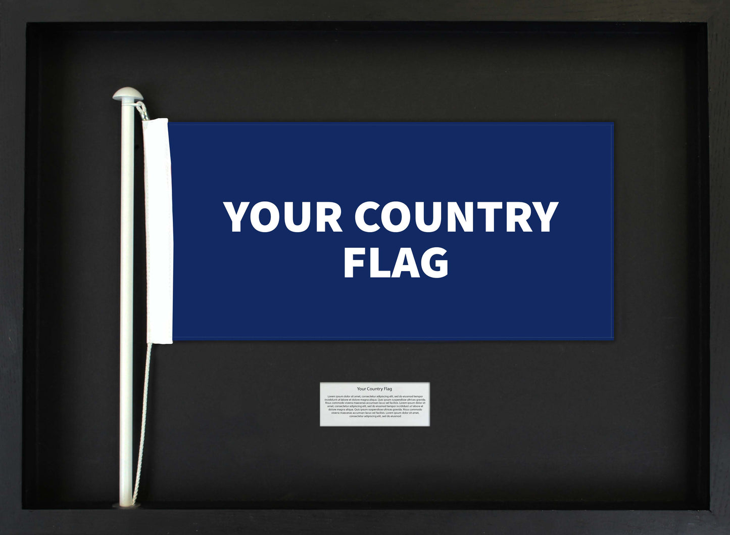 Your Country - Flag with Pole. Can't find your country? Let us know in the Special Instructions section of the shopping cart and we'll print it!