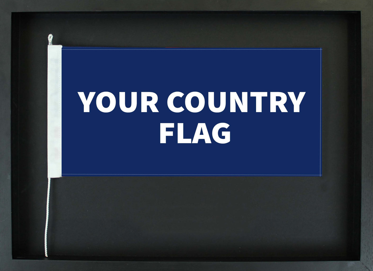 Your Country - Flag Only. Can't find your country? Let us know in the Special Instructions section of the shopping cart and we'll print it!
